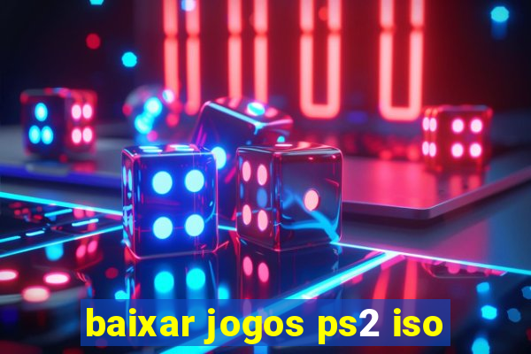 baixar jogos ps2 iso